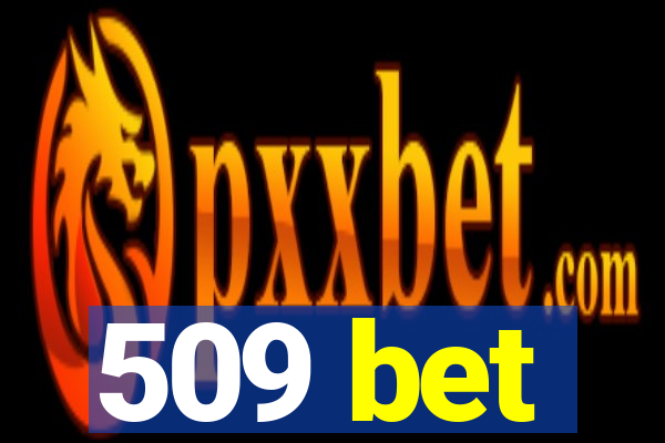 509 bet